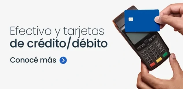 pagá con efectivo o tarjetas de crédito/débito