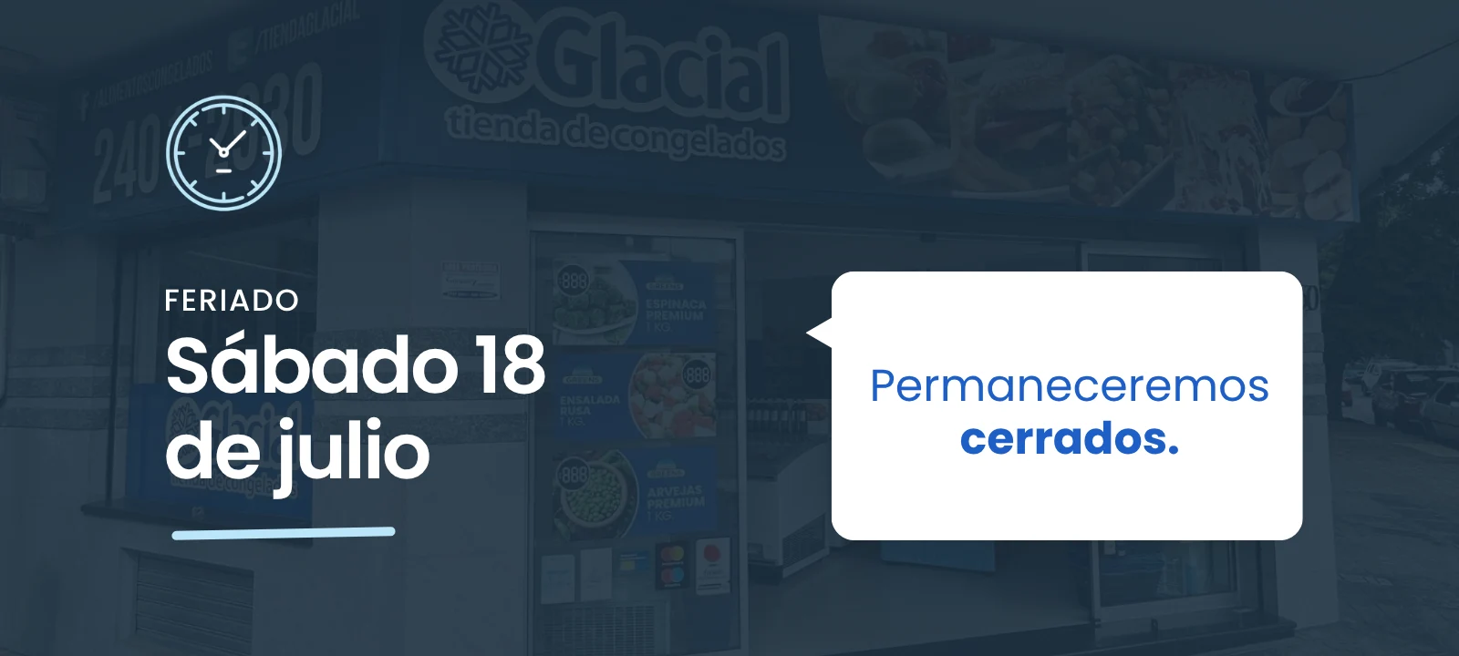 Sábado 18 de julio permaneceremos cerrados por feriado